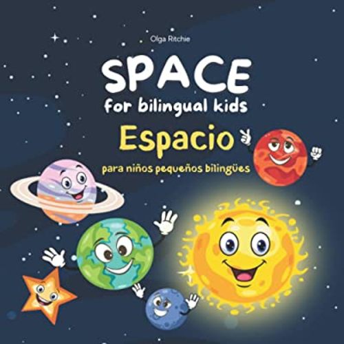 SPACE for bilingual kids Espacio para niños pequeños bilingües: English-Spanish Edition Libro Bilingüe Inglés-Español (Bilingual Brainbox English-Spanish Books For Children)
