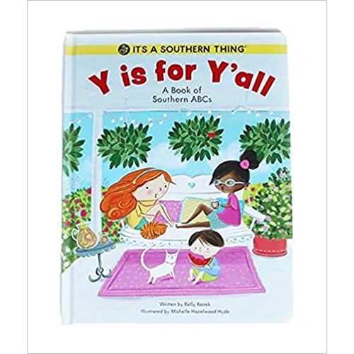 Y is For Y'all: A Book of Southern ABCs