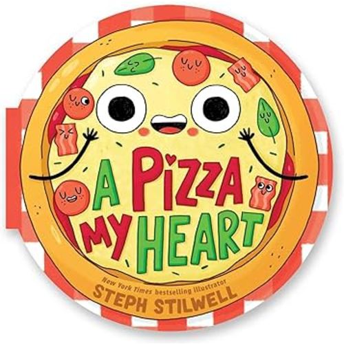A Pizza My Heart (A Shaped Novelty Board Book for Toddlers) (Delish Delights)