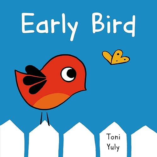Early Bird: A Picture Book Board book – Picture Book, January 27, 2015