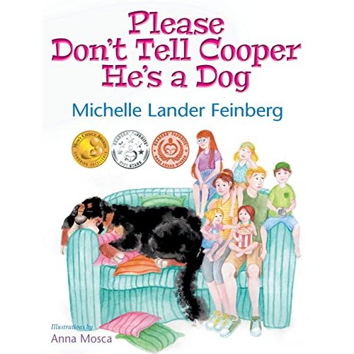 Please Don't Tell Cooper He's a Dog, Book 1 of the Cooper the Dog series (Mom's Choice Award Recipient-Gold)