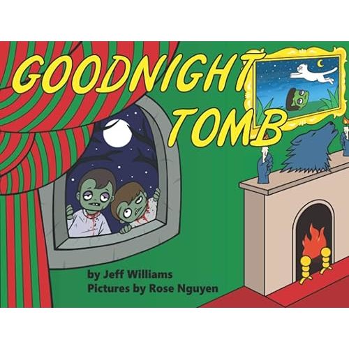 Goodnight Tomb: Bedtime is undead-time in this irreverent (but warm-hearted) go-to-sleep story. Expect your zombie-loving kids to giggle, say "eww," and ask you to read the story again. Paperback – September 21, 2020
