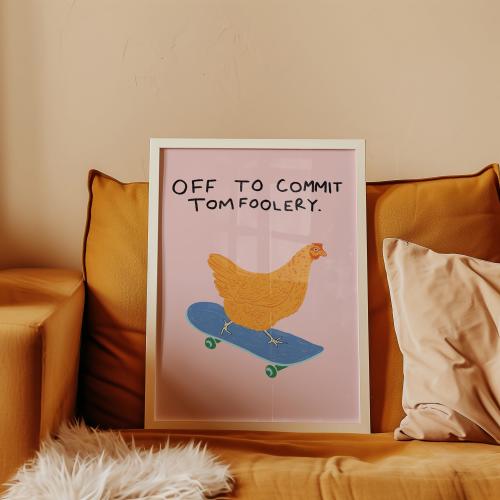 Off to commit tomfoolery | Fun print | Chicken | Art | Gallery wall | Wall art
