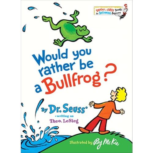 Random House RH0394831282 'Would You Rather Be a Bullfrog?' Book