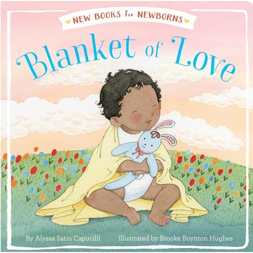 Blanket of Love (New Books for Newborns)