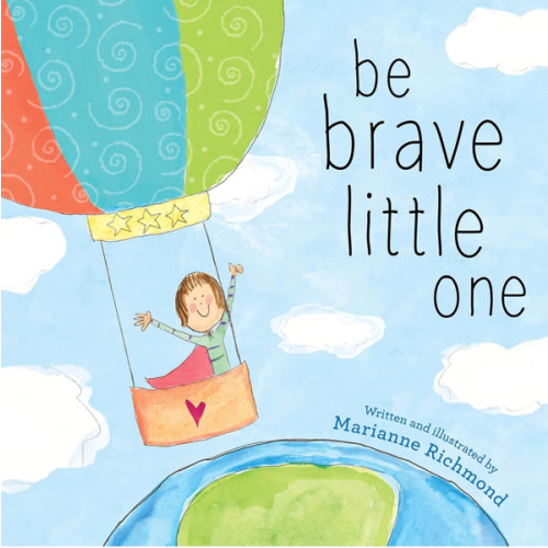Be Brave Little One