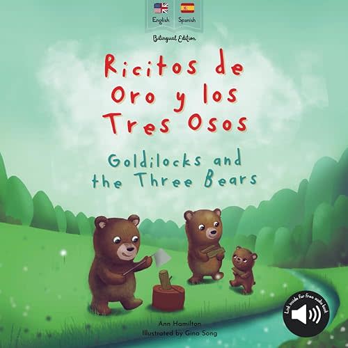 Goldilocks and the Three Bears | Ricitos de Oro y los Tres Osos: Bilingual Spanish & English book for children (Bilingual Spanish fairy tales) Paperback – March 14, 2024