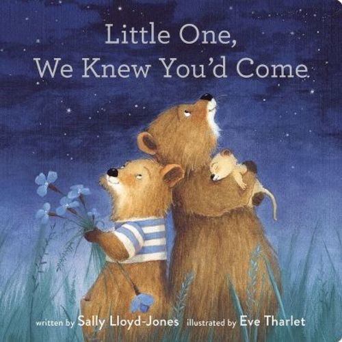 Little One, We Knew You'd Come - By Sally Lloyd-jones (board Book)