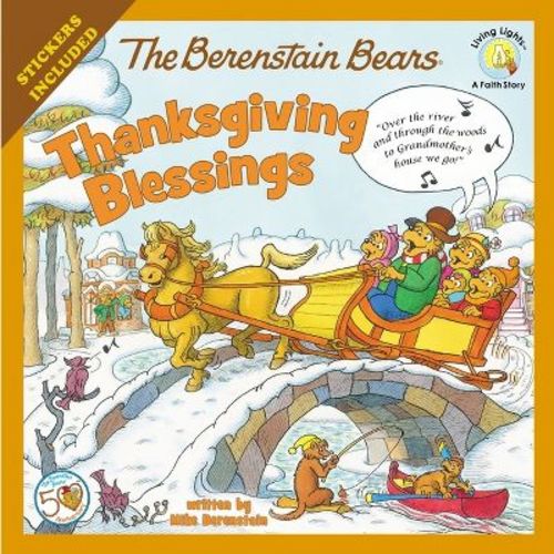 The Berenstain Bears Thanksgiving Blessings - (berenstain Bears/living Lights: A Faith Story) By Mike Berenstain (paperback)