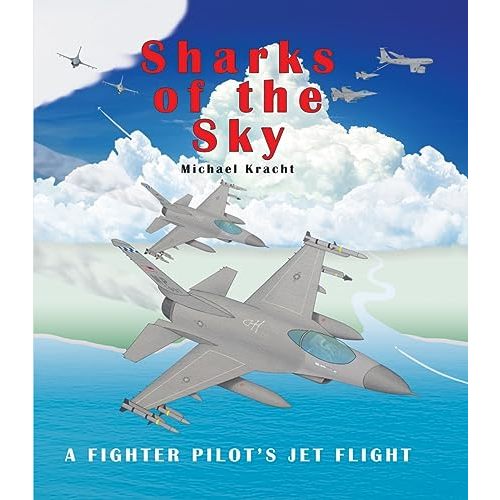 Sharks of the Sky: A Fighter Pilot's Jet Flight