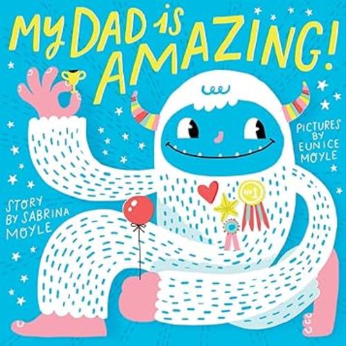 My Dad Is Amazing! (A Hello!Lucky Book)