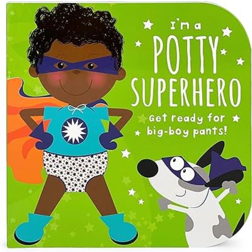 I'm A Potty Superhero: Get Ready For Big Boy Pants! Children's Potty Training Board Book