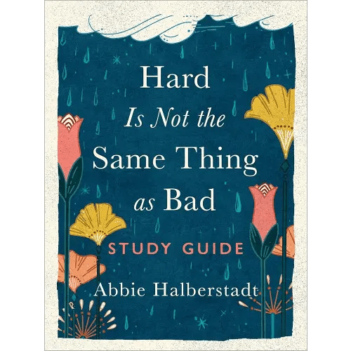 Hard Is Not the Same Thing as Bad Study Guide