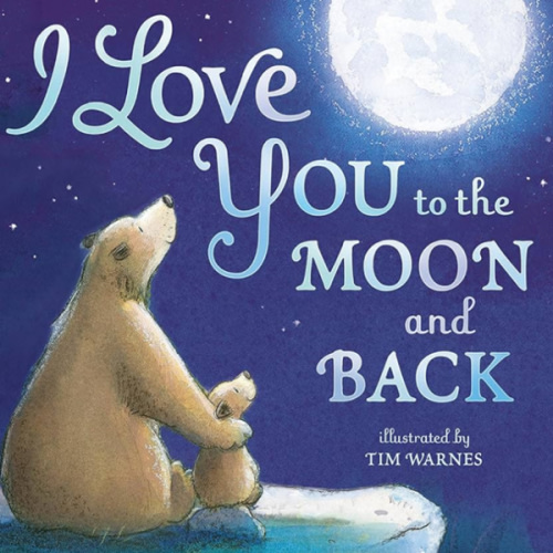 I Love You to the Moon and Back
