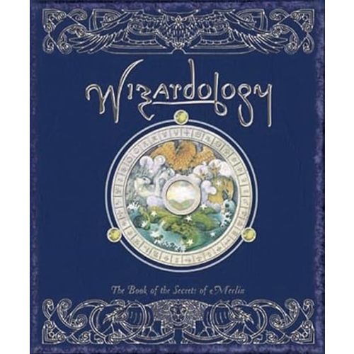 Wizardology: The Book of the Secrets of Merlin (Ologies)