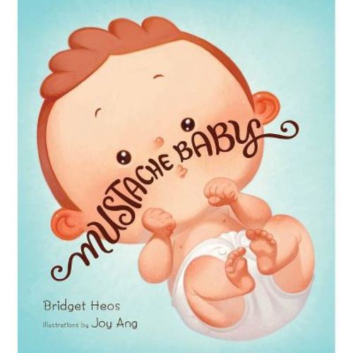 Mustache Baby (board Book) (bridget Heos)