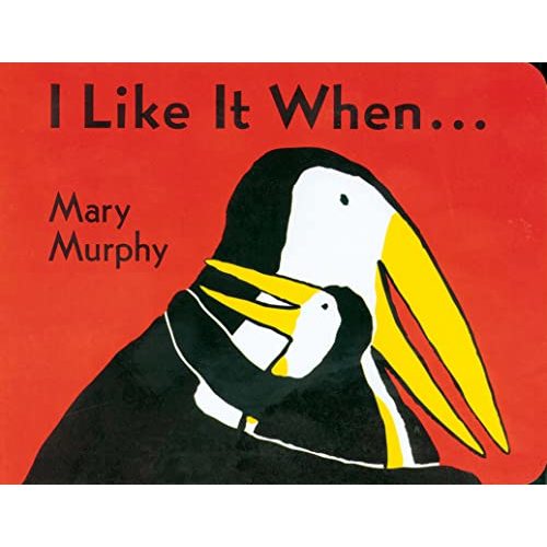 I Like It When . . . Board Book