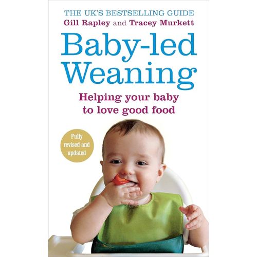 Baby-led Weaning: Helping Your Baby To Love Good Food Paperback – International Edition, November 1, 2009