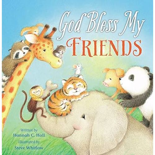 God Bless My Friends (A God Bless Book)