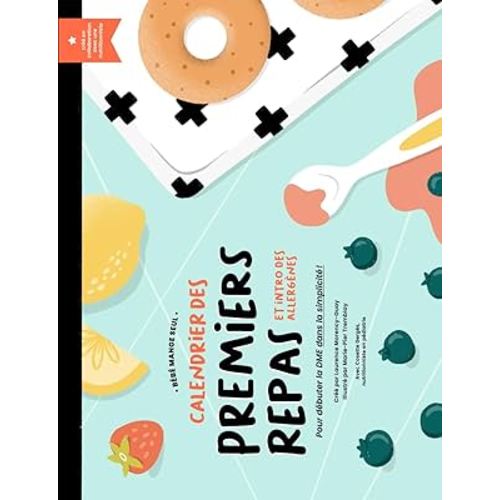 Calendrier des Premiers Repas et Intro des Allergènes: Pour débuter la DME en toute simplicité!