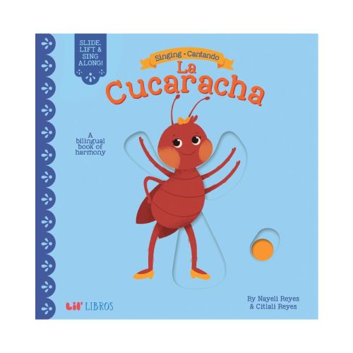 Singing / Cantando: La Cucaracha - by Nayeli Reyes (Board Book)