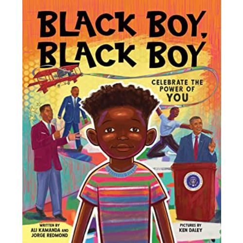Black Boy, Black Boy: Celebrate Remarkable Moments in Black History with this Uplifting Story