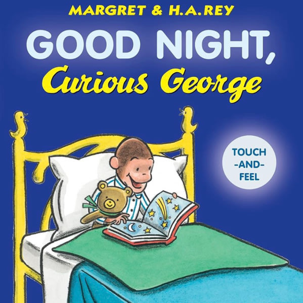 Good Night, Curious George Padded Touch-and-Feel: A Delightful Bedtime Board Book with Everyone's Favorite Curious Monkey