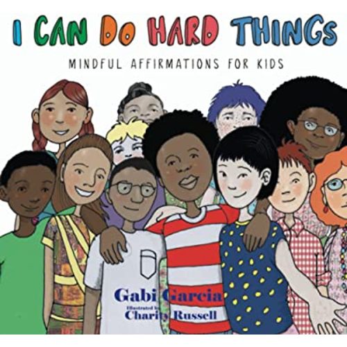 I Can Do Hard Things: Mindful Affirmations for Kids
