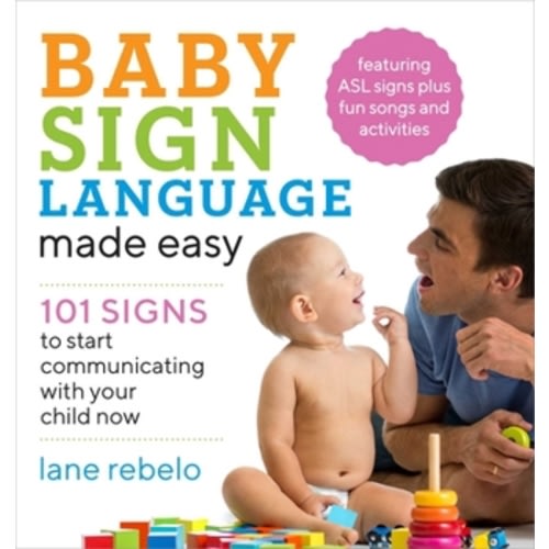 Baby Sign Language Made Easy: 101 Signs... book by Lane Rebelo