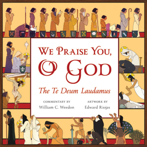 We Praise You, O God: The Te Deum Laudamus - Concordia Publishing House