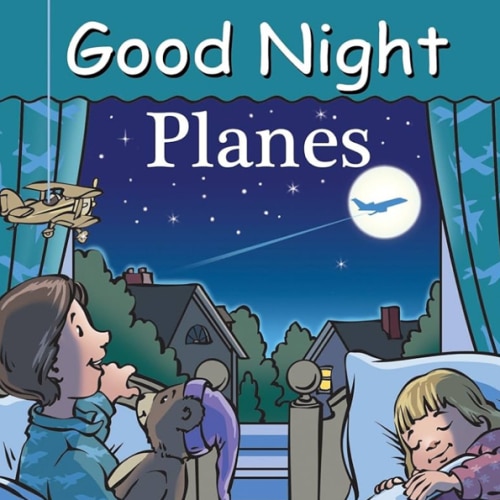 Good Night Planes (Good Night Our World)