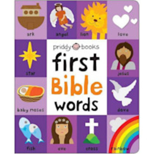 First 100: Bible Words: Share stories of faith and devotion with your baby