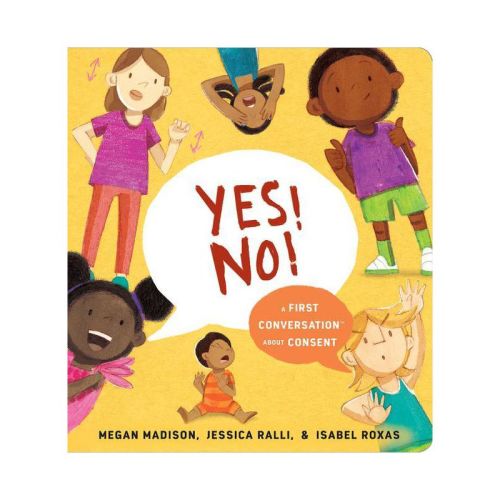 Yes! No!: A First Conversation About Consent - (first Conversations) By Megan Madison & Jessica Ralli (board Book)