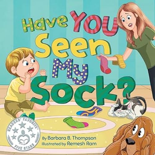 Have YOU Seen My Sock?: A Fun Seek-and-Find Rhyming Children's Book for Ages 3-7