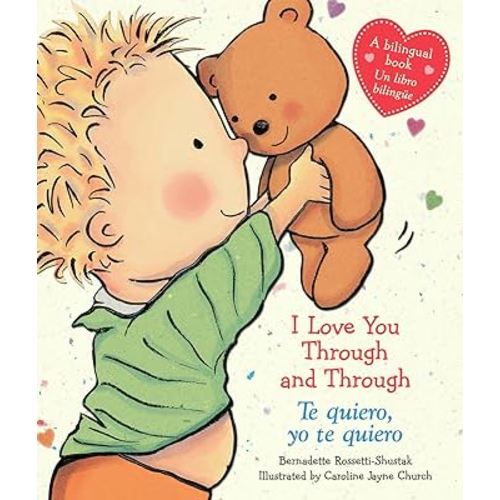 I Love You Through and Through / Te quiero, yo te quiero (Scholastic Bilingual) (Caroline Jayne Church) (Spanish and English Edition)