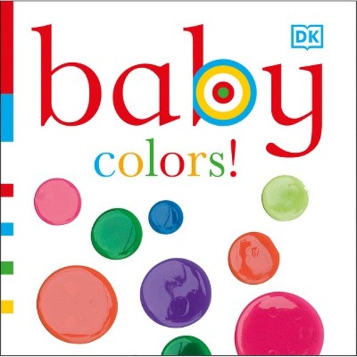 Baby: Colors! - (Chunky Baby) by DK (Board Book)