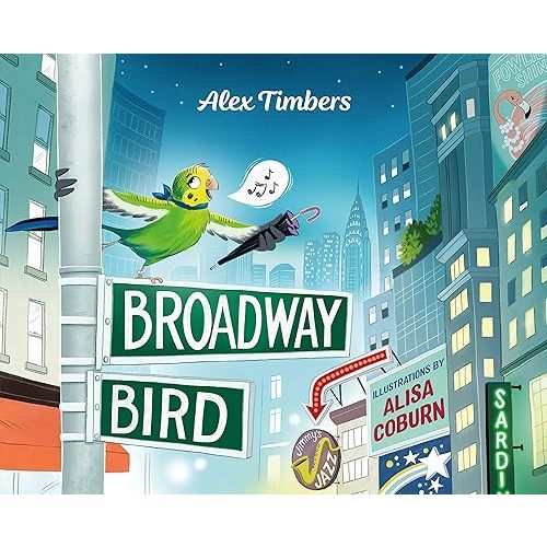 Broadway Bird Hardcover – Picture Book, May 24, 2022