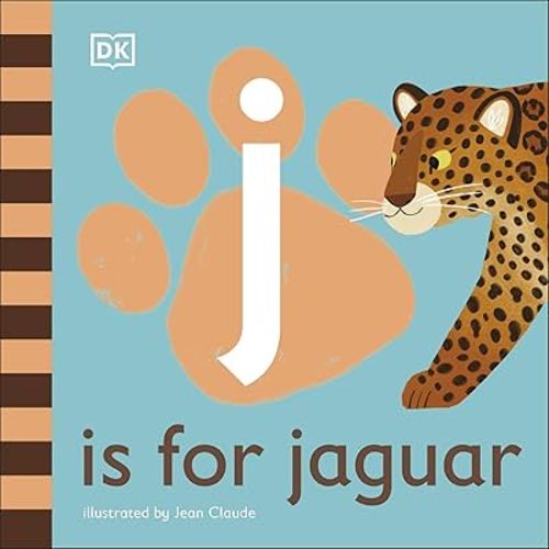 J is for Jaguar (The Animal Alphabet Library)