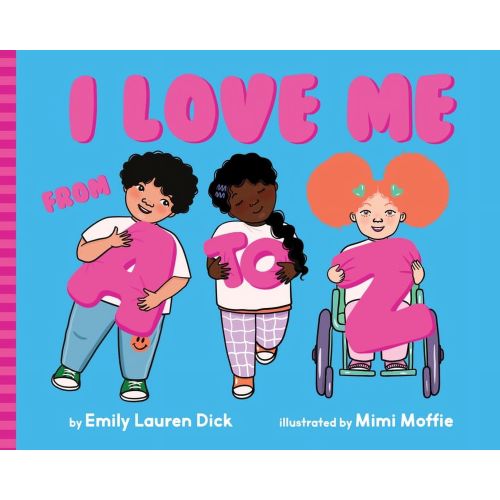 I Love Me from A to Z: A Body Positive ABC Board Book, (Board Book)