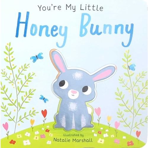 You're My Little Honey Bunny Board book – January 29, 2019