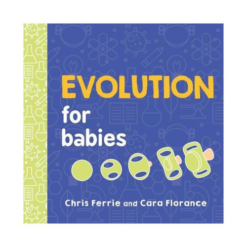 Evolution For Babies - (baby University) By Chris Ferrie & Cara Florance (board Book)