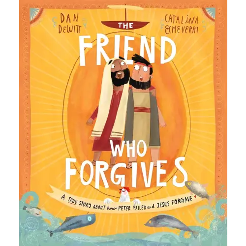 The Friend who Forgives (Tales That Tell the Truth)