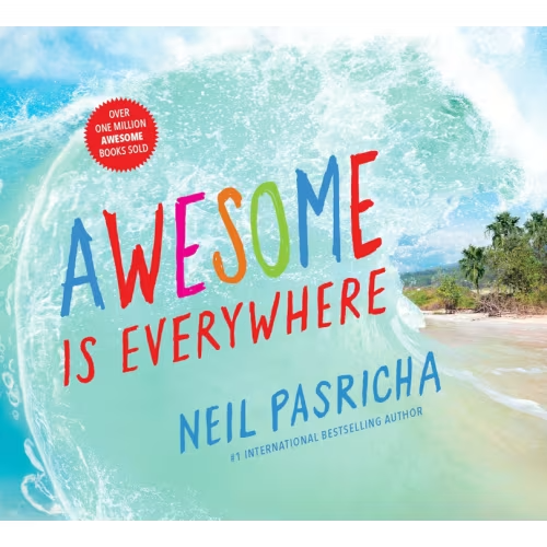 Awesome Is Everywhere Book By Neil Pasricha, (Board Book) | Indigo