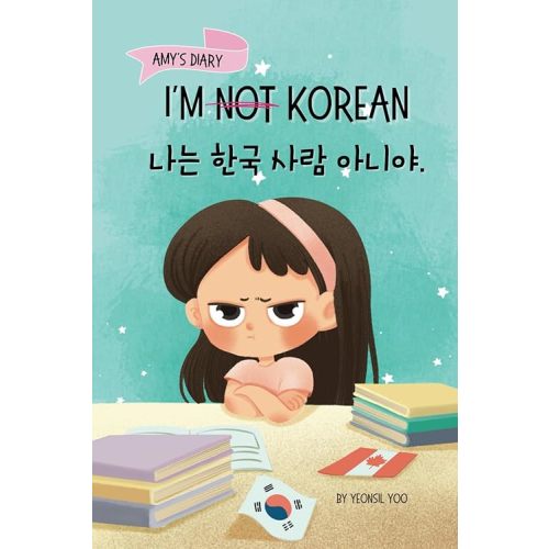 I'm Not Korean: A Story About Identity, Language Learning, and Building Confidence Through Small Wins | Bilingual Children's Book Written in Korean ... (Ages 5-8) (Korean-English Children's Books) Paperback – January 11, 2024
