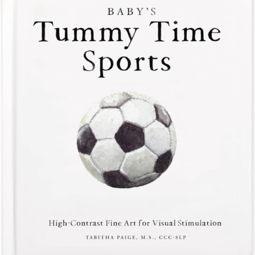 Baby's Tummy Time Sports: High-Contrast Fine Art for Visual Stimulation (Tabitha Paige Children's Book Series)