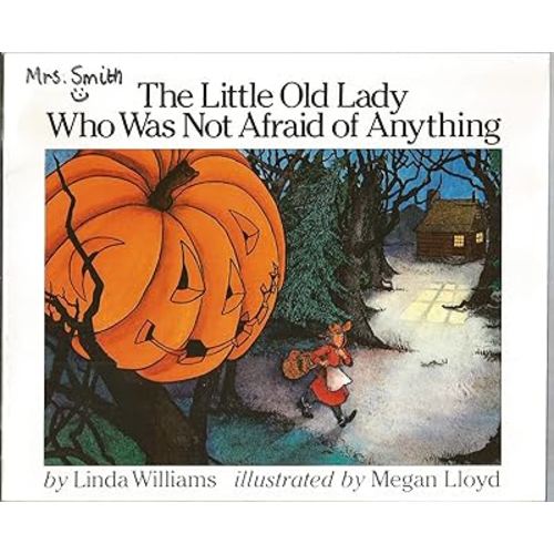 The Little Old Lady Who Was Not Afraid of Anything