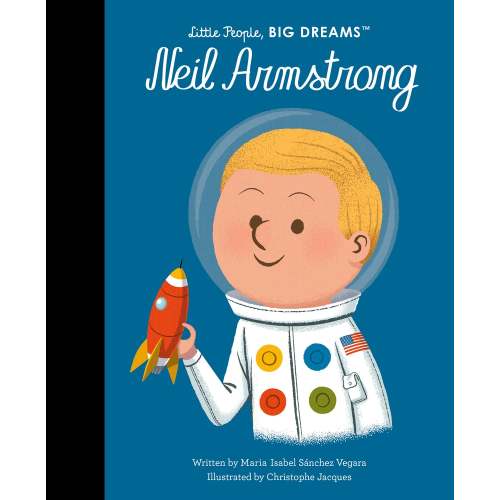 Neil Armstrong a book by Maria Isabel Sanchez Vegara and Christophe Jacques - Bookshop.org US