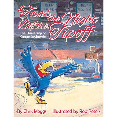 'Twas the Night Before Tipoff - The University of Kansas Jayhawks