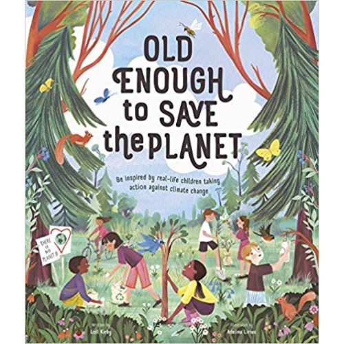 Old Enough to Save the Planet