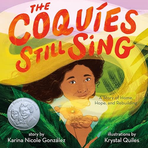 The Coquíes Still Sing: A Story of Home, Hope, and Rebuilding Hardcover